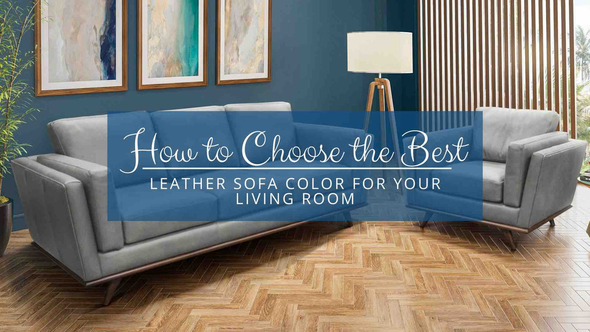 How to Choose the Best Leather Sofa Color for Your Living Room