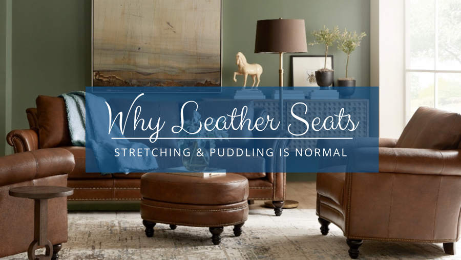 Why Leather Seats Stretching and Puddling is Normal