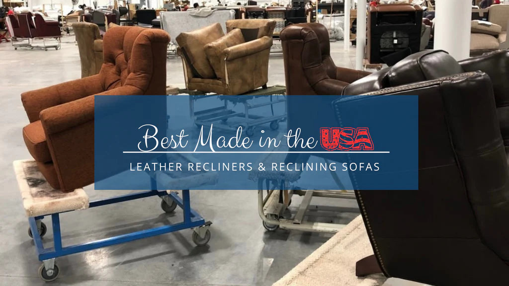 Best Made in the USA Leather Recliners and Reclining Sofas