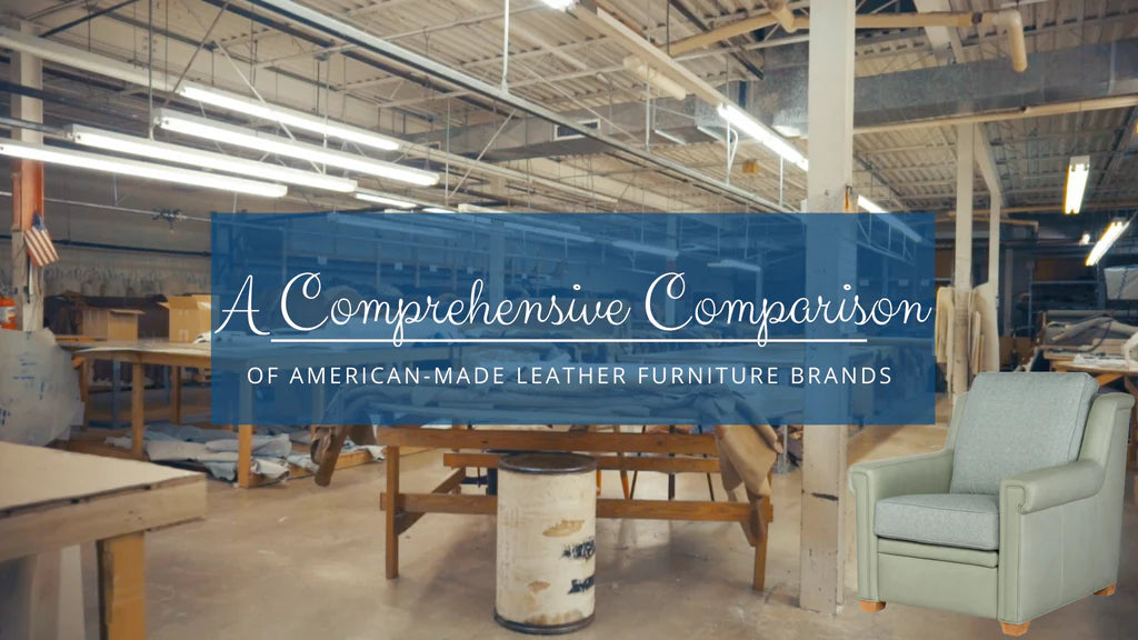 Comparison of AmericanMade Leather Furniture Brands